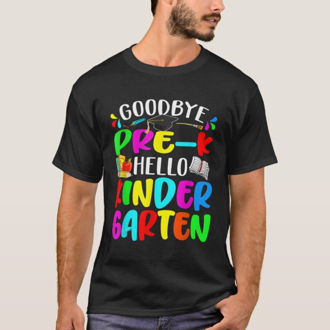 Camiseta Bye Pre K Hello Kindergen De Volta À Escola (Frente)
