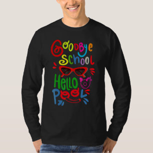 Camiseta Bye School Hello Piscina Óculos De Sol No Dia Pass