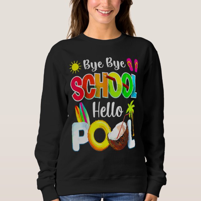 Camiseta Bye School Hello Pool Beach Last Day Of School (Frente)