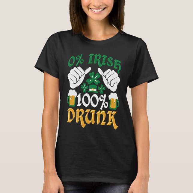 Camiseta C  0 Irish 100 Drunk St Patrick's Day (Frente)