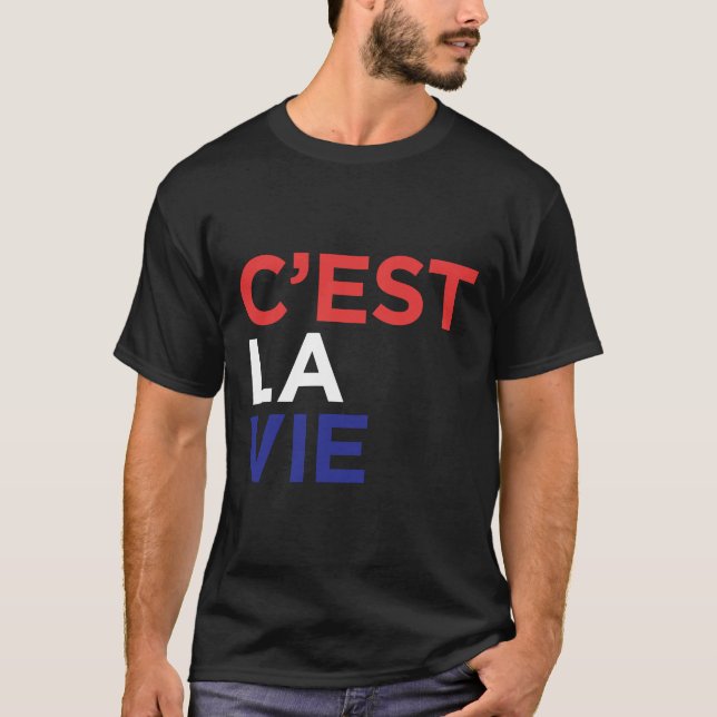 Camiseta C Est La Vie French (Frente)