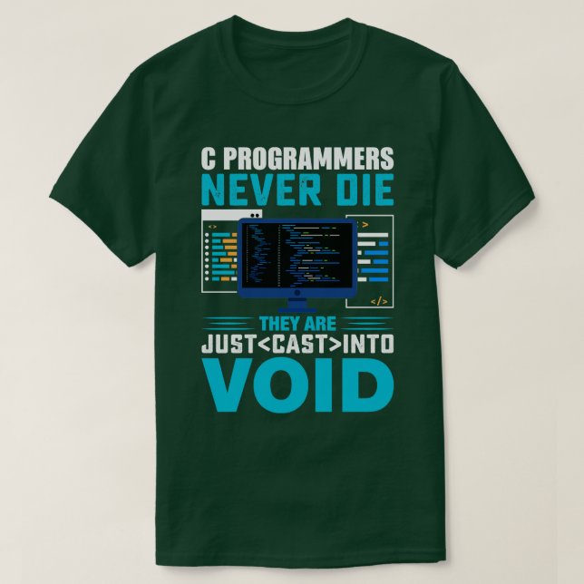 Camiseta C Programadores nunca morrem eles são lançados na  (Frente do Design)