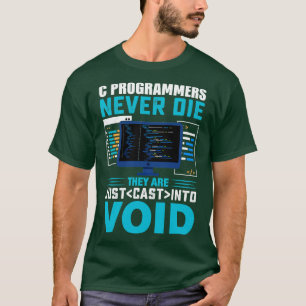 Camiseta C Programadores nunca morrem eles são lançados na 