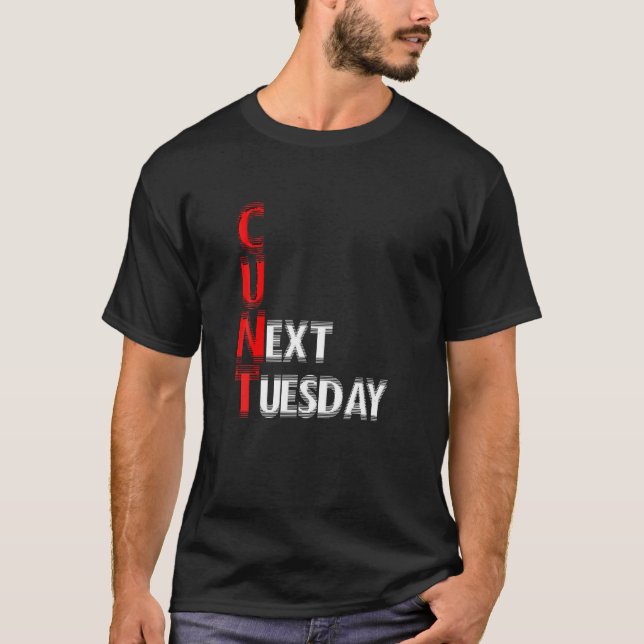 Camiseta C U Próxima Terça-feira Carta C U N T em Vermelho  (Frente)