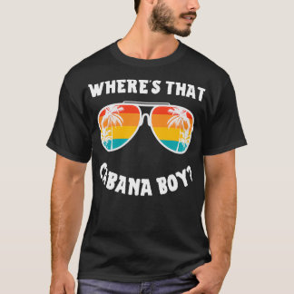 Camiseta Cabana Boy Wherex27s Que Cabana Boy