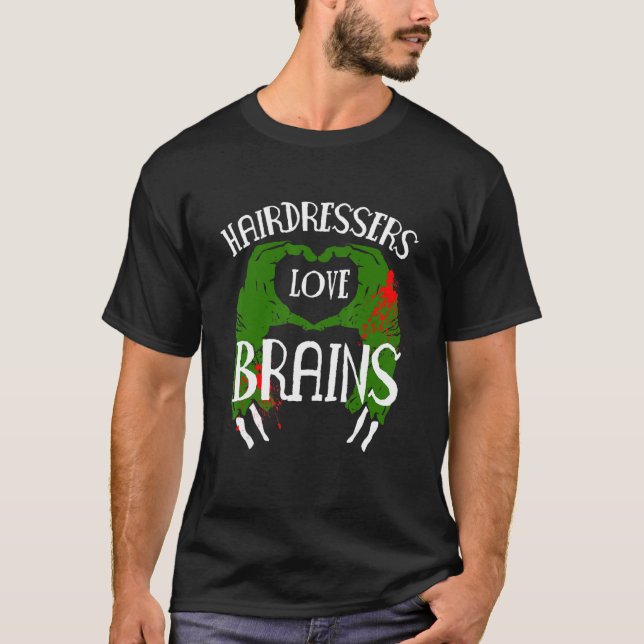 Camiseta Cabeleireiros Adoram Cérebros Zombie Hairlist (Frente)