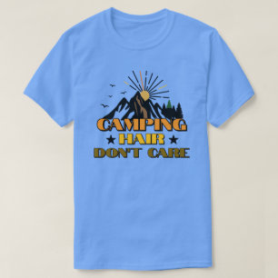 Camiseta Cabelo de Acampamento Não Me Importa