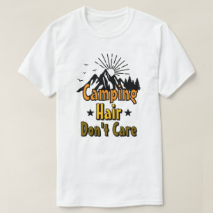 Camiseta Cabelo de Acampamento Não Me Importa