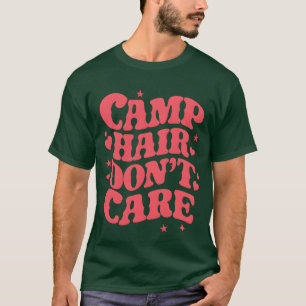 Camiseta Cabelo de Acampamento Não se Importa com o Verão A