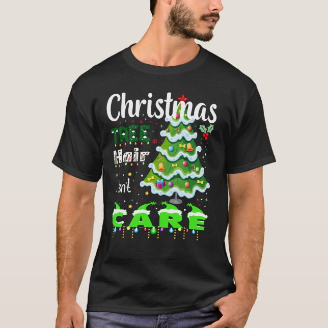Camiseta Cabelo de Árvore de Natal, não se importe (Frente)