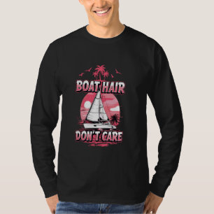 Camiseta Cabelo de barco Não se importa com mulheres veleja