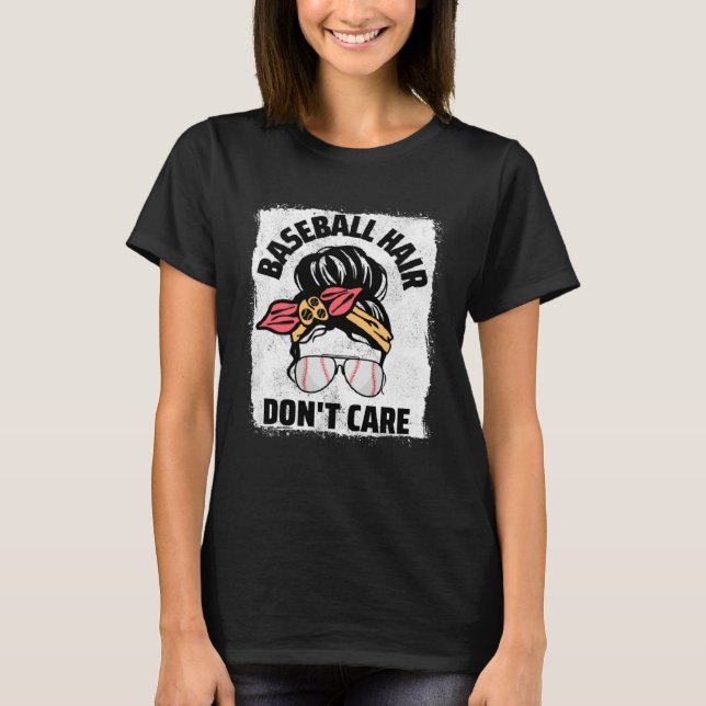 Camiseta Cabelo de beisebol Não se importe com a mãe de bei (Frente)