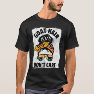 Camiseta Cabelo de cabra Não se importe com Fazenda animal