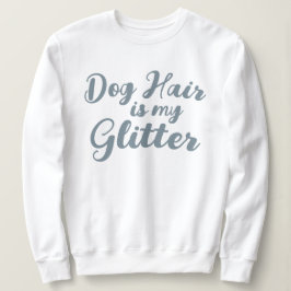 Camiseta "Cabelo de Cachorro é meu Glitter"