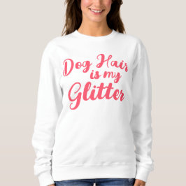Camiseta "Cabelo de Cachorro é meu Glitter"