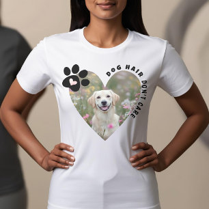 Camiseta Cabelo de Cachorro Engraçado Não se importa com Fo