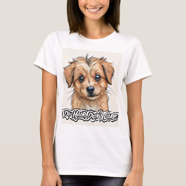 Camiseta Cabelo de Cachorro Não se importa - Pet Engraçado  (Frente)