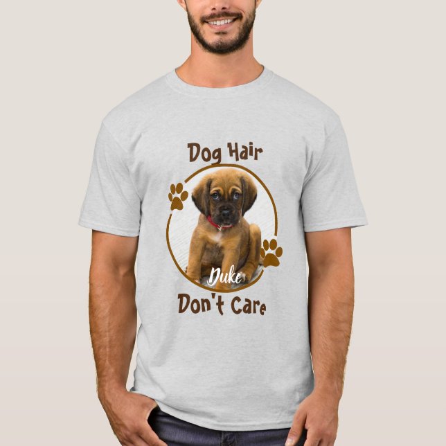 Camiseta Cabelo de Cachorro Não se importa se personalizado (Frente)