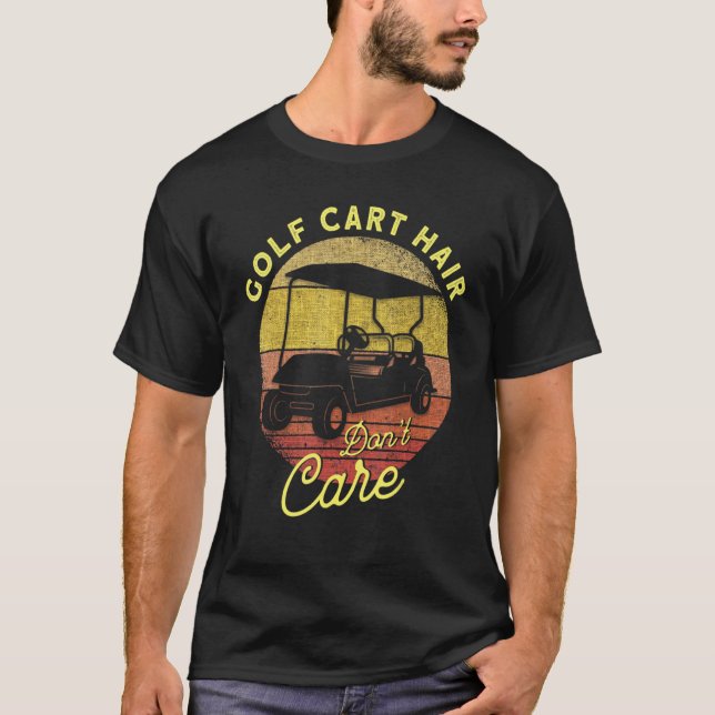 Camiseta Cabelo de Carrinho de Golfe Não se importe com Gol (Frente)