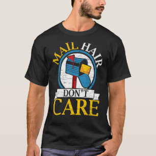 Camiseta Cabelo de Correio Não se importe com o Trabalho de