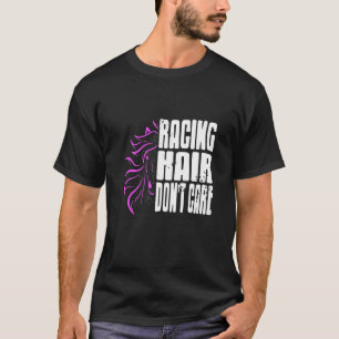 Camiseta Cabelo de Corrida Não se importa com corridas de c