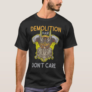 Camiseta Cabelo de Demolição Não se importa em Viking com b