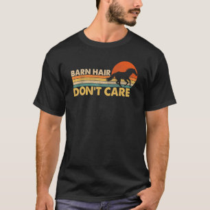 Camiseta Cabelo de estábulo não se importa Amor Cavalgada E