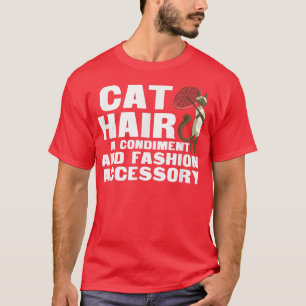 Camiseta Cabelo De Gato A Condição E Acessório De Moda T Si