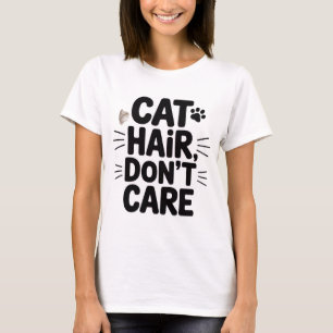 Camiseta Cabelo de Gato, Não Me Importo Mulheres Divertid
