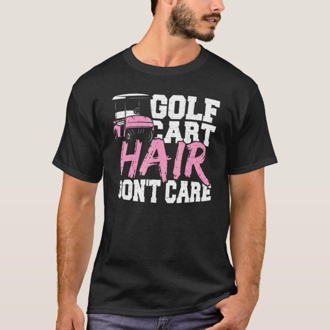 Camiseta Cabelo de Golfe do Carrinho não se importa com gol (Frente)