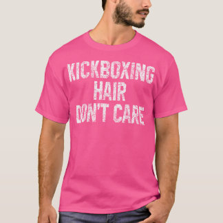 Camiseta Cabelo De Kickboxing Não Se Importa Com A Marcial 
