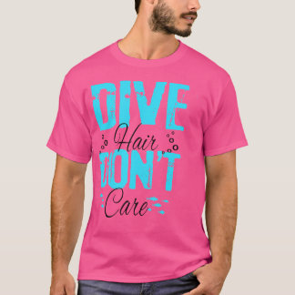Camiseta Cabelo De Mergulho Não Se Importa Com O Engraçado