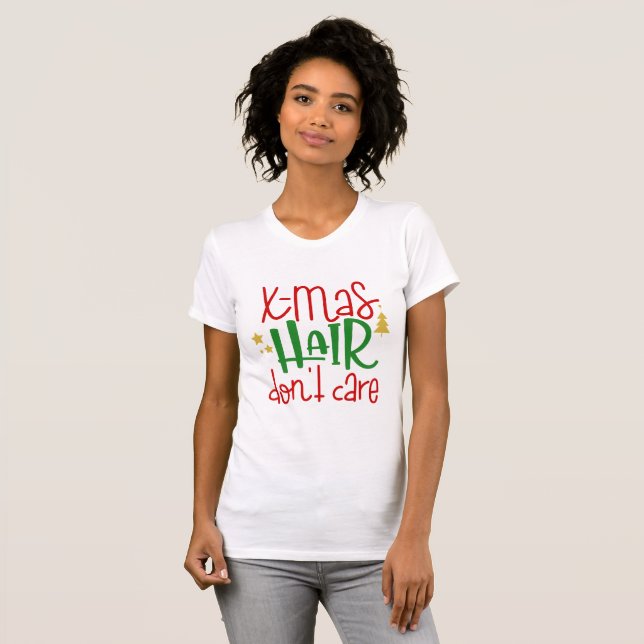 Camiseta Cabelo de Natal Não se importa com as mulheres de  (Frente Completa)