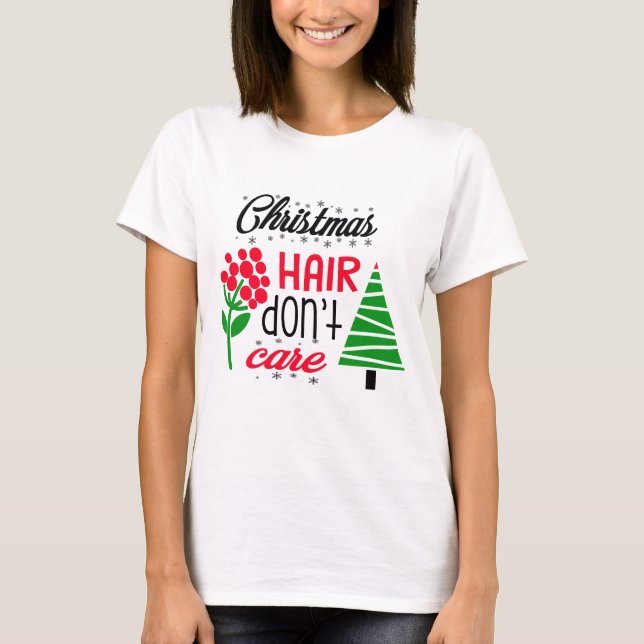 Camiseta Cabelo de Natal, não se importe (Frente)