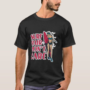 Camiseta Cabelo De surf Não Se Importa Com A Garota Surfand