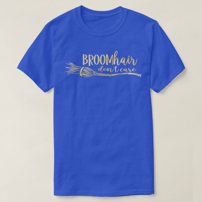 Camiseta Cabelo de vassoura Não se importa com o costume de (Frente do Design)