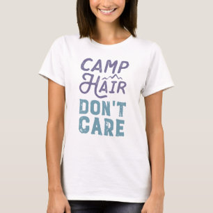 Camiseta Cabelo do acampamento Não se importa