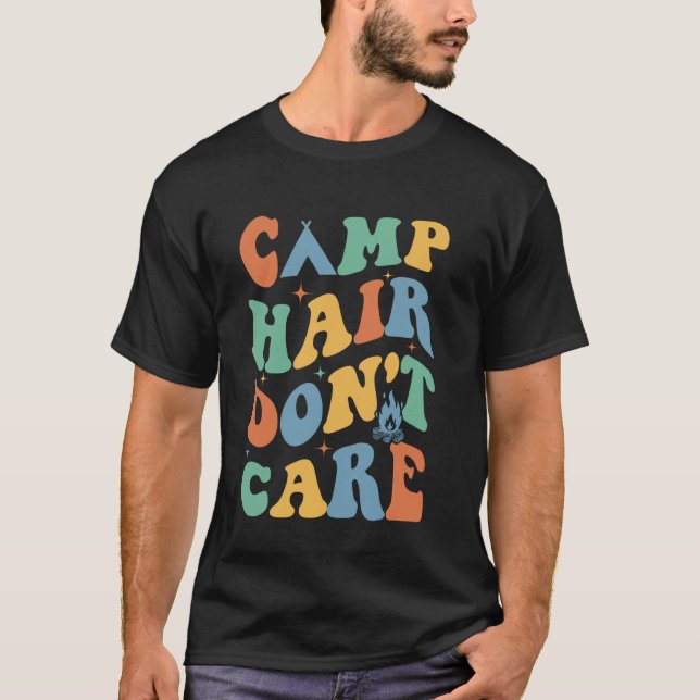 Camiseta Cabelo do acampamento não se importa com acampamen (Frente)