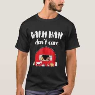 Camiseta Cabelo do celeiro não se importa com camisa. Fazen