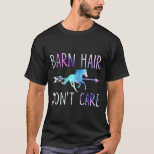 Camiseta Cabelo do celeiro Não se importa com Cavalo de Amo