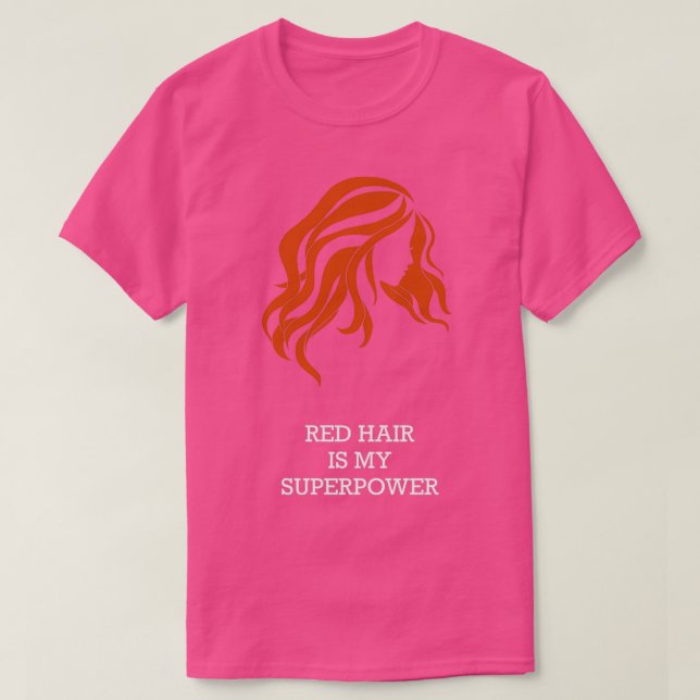 Camiseta Cabelo Vermelho É O Meu Superpoder 1 (Frente do Design)