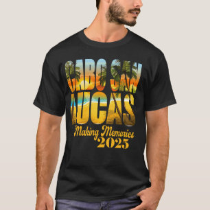 Camiseta Cabo San Lucas 2025 Memórias do Fazer que Correspo