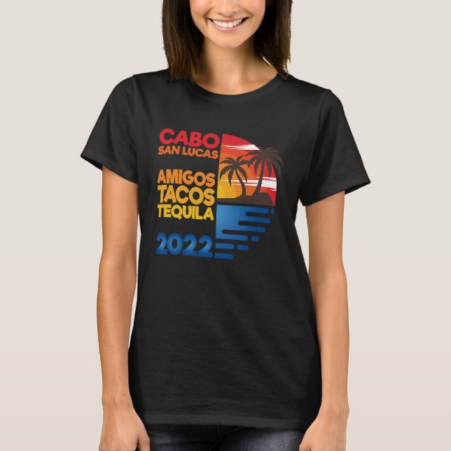 Camiseta Cabo San Lucas Amigos Tacos Tequila 2022 Matchig G (Frente)