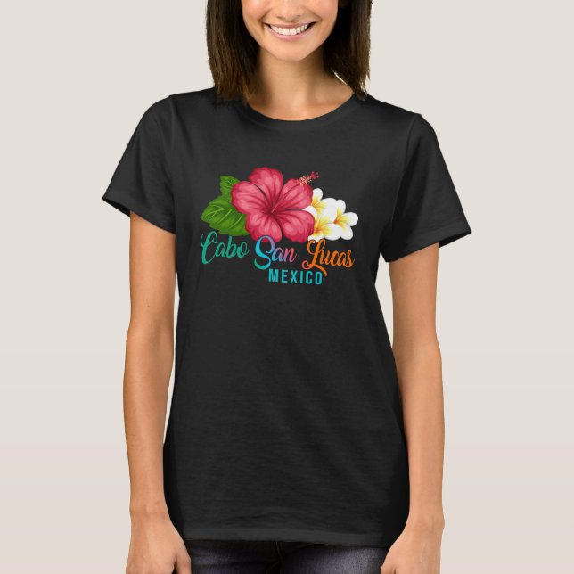 Camiseta Cabo San Lucas Vacation Mexico Tropical Hibiscus F (Frente)