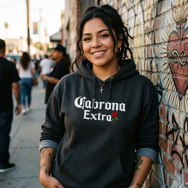 Camiseta Cabrona Extra  (Cabrona Extra Hoodie)