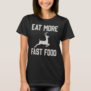 Camiseta Caça A Veado Come Mais Festas Comidas Engraçadas P