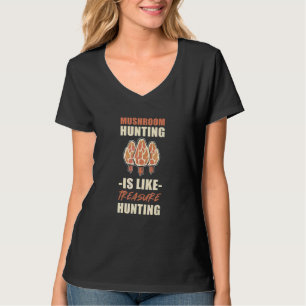 Camiseta Caça Ao Cogumelo É Como Caça Ao Tesouro Foragin