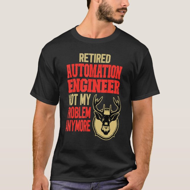 Camiseta Caça aos veados do Engenheiro de automação aposent (Frente)