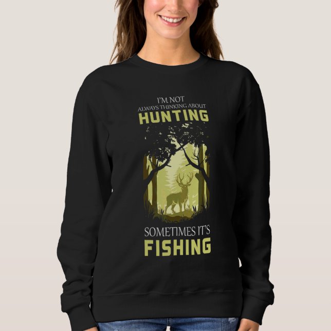 Camiseta Caça Às Vezes Pesca   Caçadores Pescador (Frente)