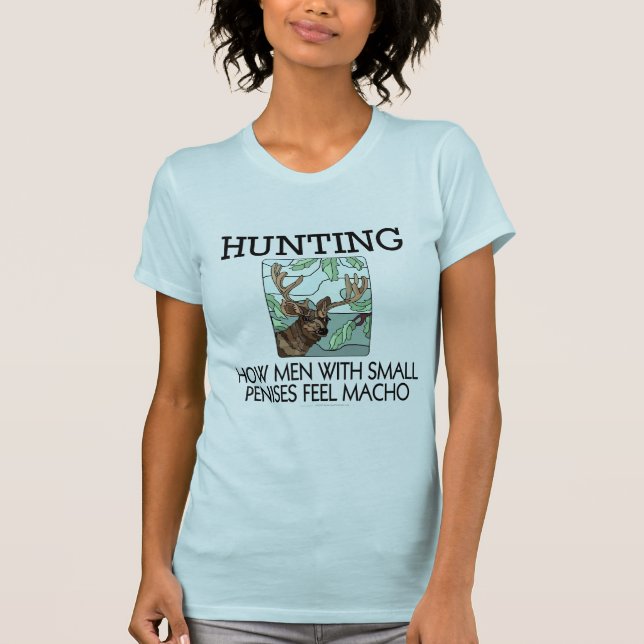 Camiseta Caça. Como os homens com pénis pequenos sentem (Frente)